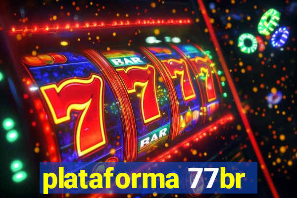 plataforma 77br